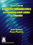 Acceso y uso del espectro radioeléctrico, en la telefonía móvil celular en Colombia