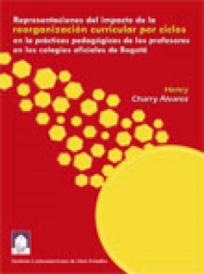 Representaciones del impacto del currículo por ciclos en las prácticas de integración de los docentes oficiales de Bogotá