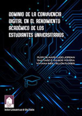 Dominio de la convivencia digital en el rendimiento académico de los estudiantes universitarios