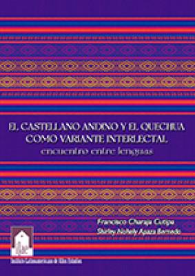 El castellano andino y el quechua como variante interlectal: Encuentro entre lenguas