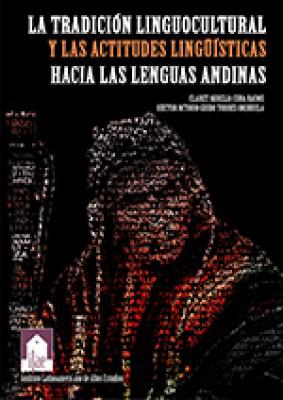 La tradición linguocultural y las actitudes lingüísticas hacia las lenguas andinas