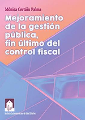 Mejoramiento de la gestión pública, fin último del control fiscal
