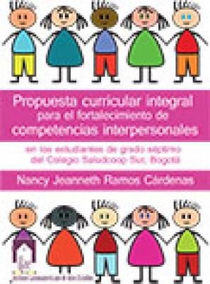 Propuesta curricular integral para el desarrollo de competencias interpersonales en los estudiantes del grado séptimo, del Colegio Saludcoop Sur I.E.D. de Bogotá