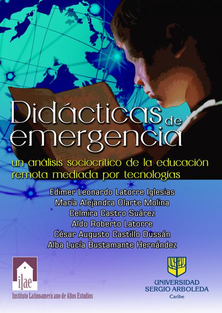 Didácticas de emergencia: un análisis sociocrítico de la educación remota mediada por tecnologías
