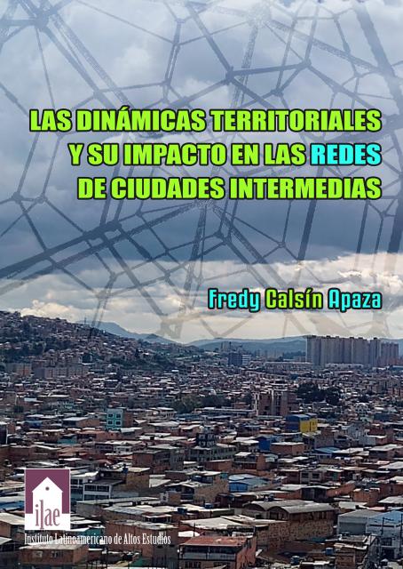 Las dinámicas territoriales y su impacto en las redes de ciudades intermedias