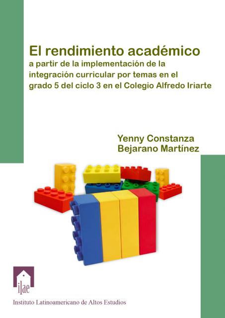 El rendimiento académico a partir de la implementación de la integración curricular por temas en el grado 5 del ciclo 3 en el Colegio Alfredo Iriarte Sede B Jornada Tarde