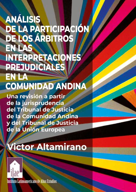 Análisis de la participación de los árbitros en la interpretaciones prejudiciales en la Comunidad Andina