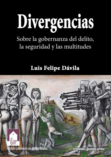 Divergencias: sobre la gobernanza del delito, la seguridad y las multitudes