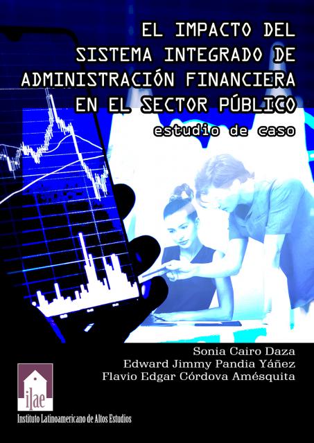 El impacto del sistema integrado de administración financiera en el sector público. Un estudio de caso