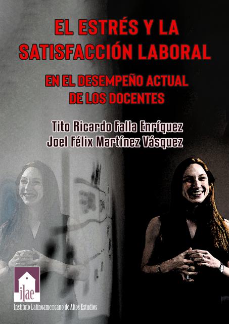 El estrés y la satisfacción laboral en el desempeño actual de los docentes