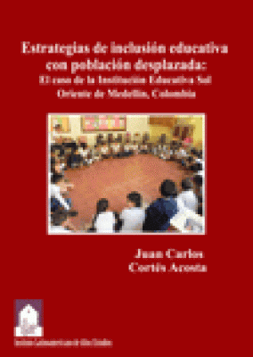 Estrategias de inclusión educativa con población desplazada: El caso de la Institución Educativa Sol de Oriente de Medellín